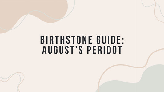 Peridot: August Birthstone