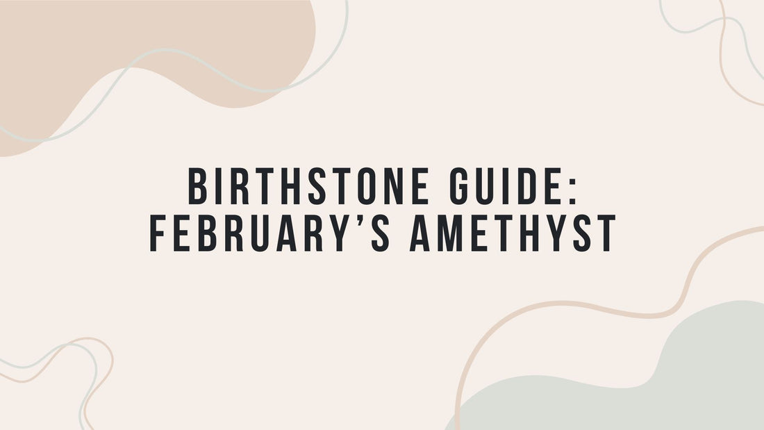 Amethyst Birthstone Meaning