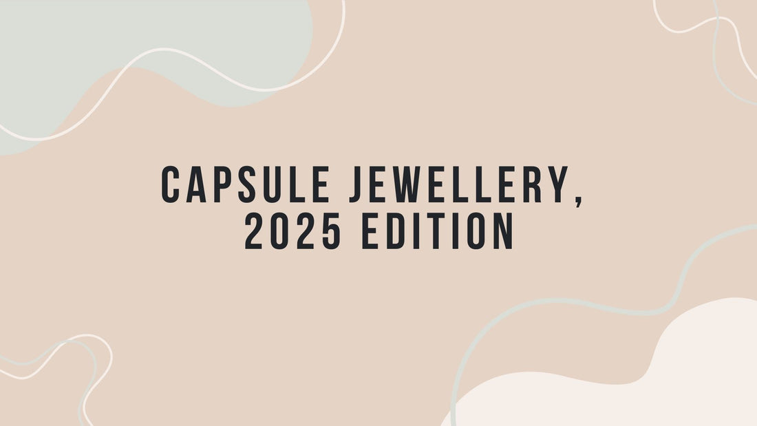 Jewellery Capsule Wardrobe 2025