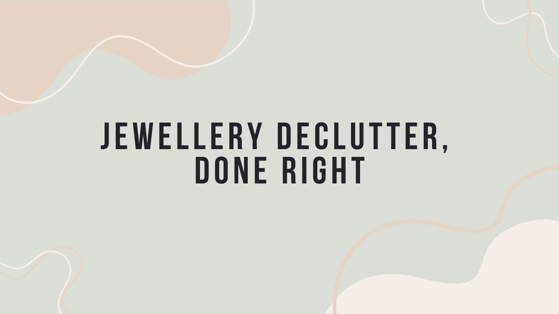 Jewellery Decluttering