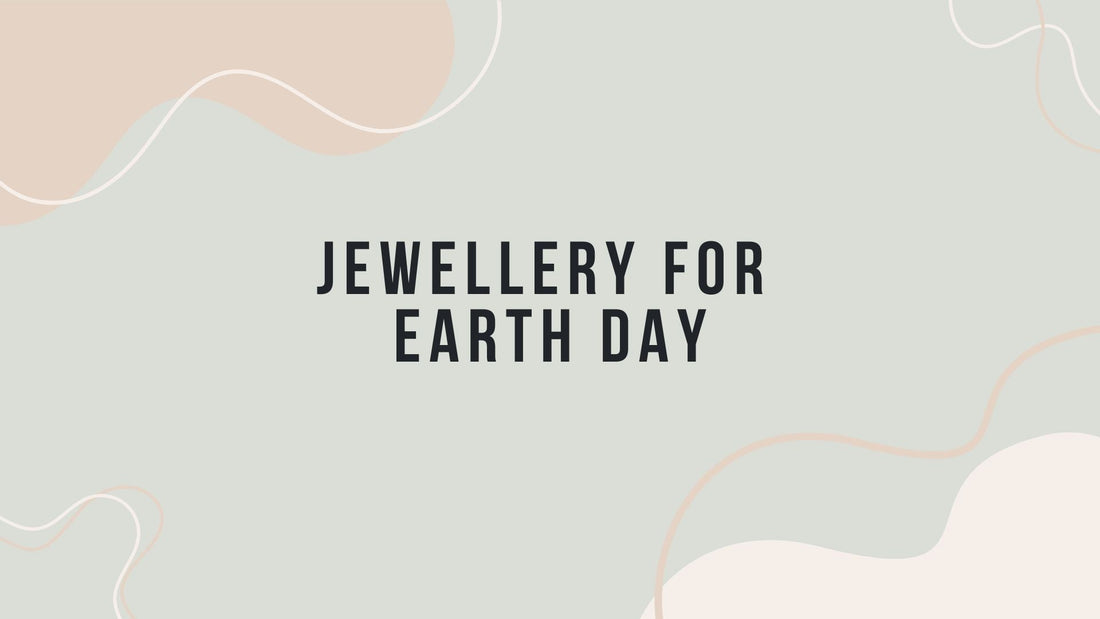 Earth Day Jewellery