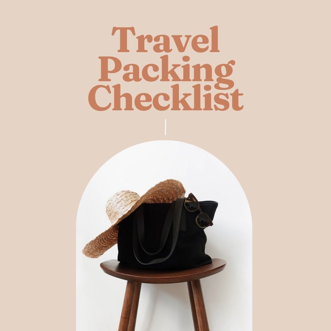 The Travel Packing List (Everything You Need, Nothing You Don’t)